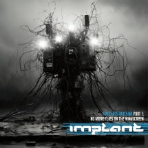 Implant - The Chaos Machines Part 1: No More Flies On The Windscreen (CD)