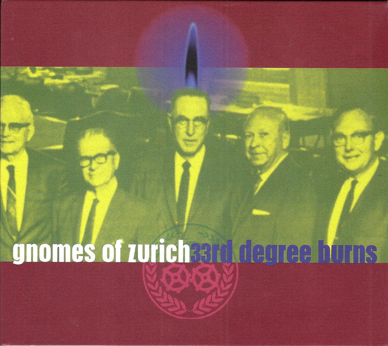 Gnomes of Zurich - 33rd Degree Burns (CD)