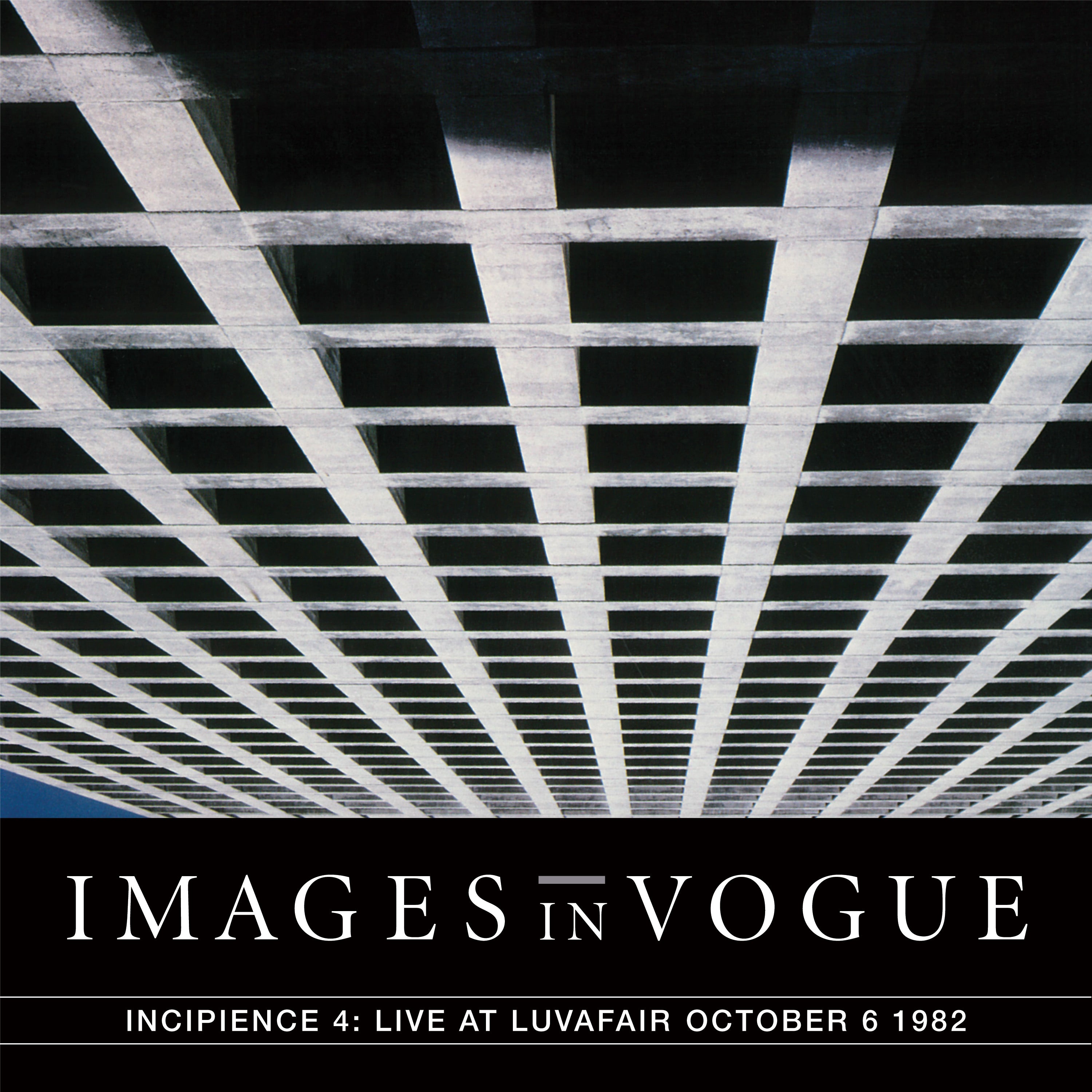 Images In Vogue - Incipience 4: Live At Luvafair October 6th, 1982 (LP)