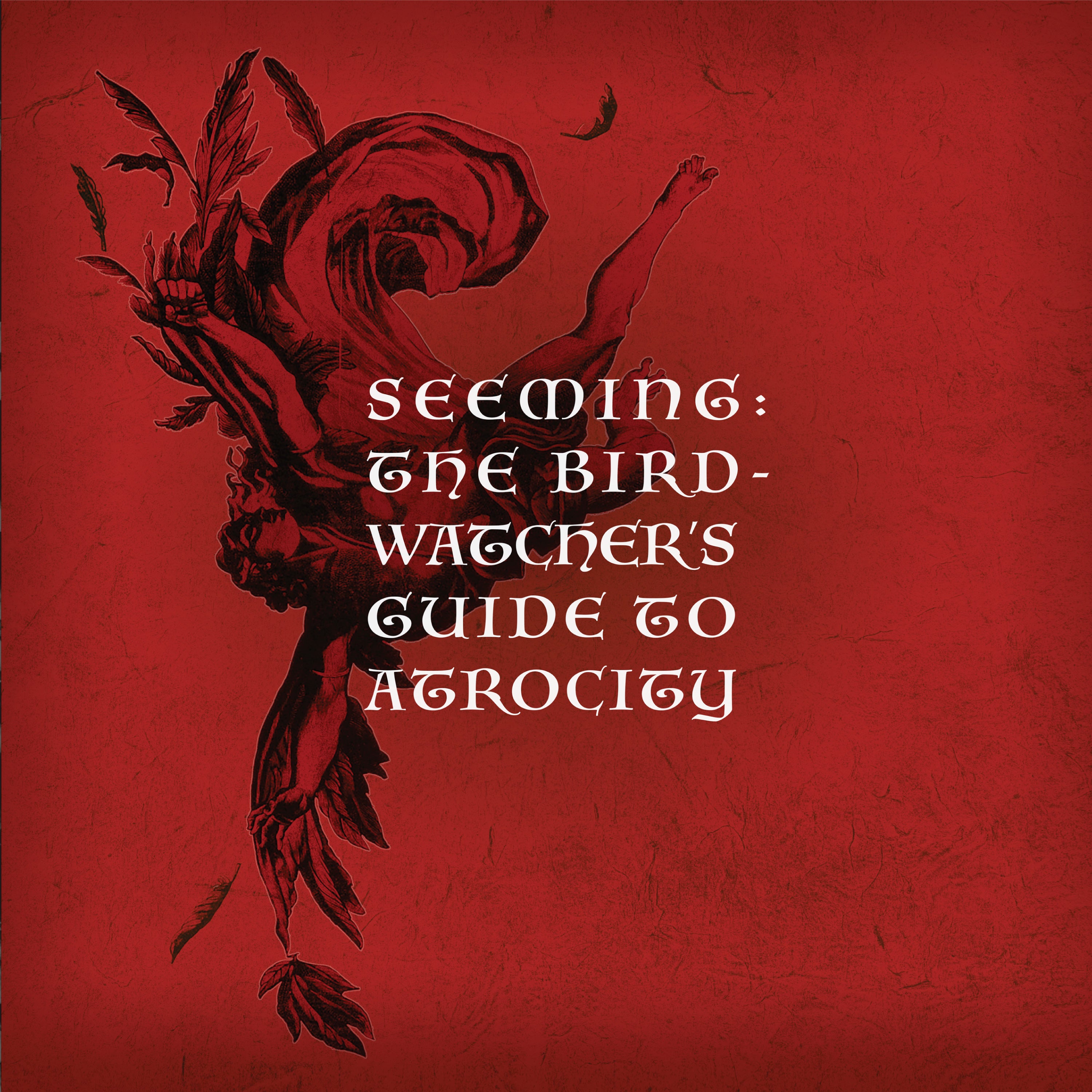 Seeming - The Birdwatcher's Guide To Atrocity (CD)