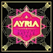 Ayria - This Is My Battle Cry (CD)