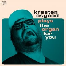Kresten Osgood - Plays The Organ For You (CD)