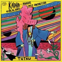 Kalaha + Hilal Kaya & Aarhus Jazz Orchestra - Tutku Tutku Tutku (CD)