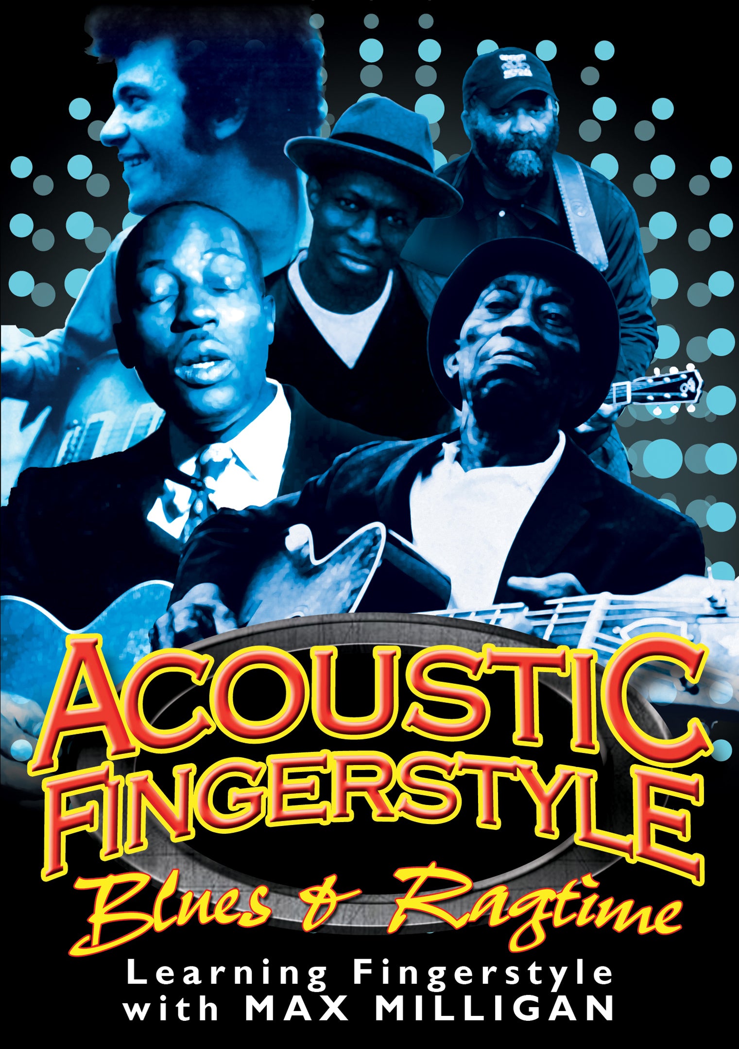 Max Milligan - Acoustic Fingerstyle: Blues & Ragtime (DVD)