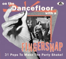 On The Dancefloor With A Fingersnap: 31 Pops To Make The Party Shake! (CD)