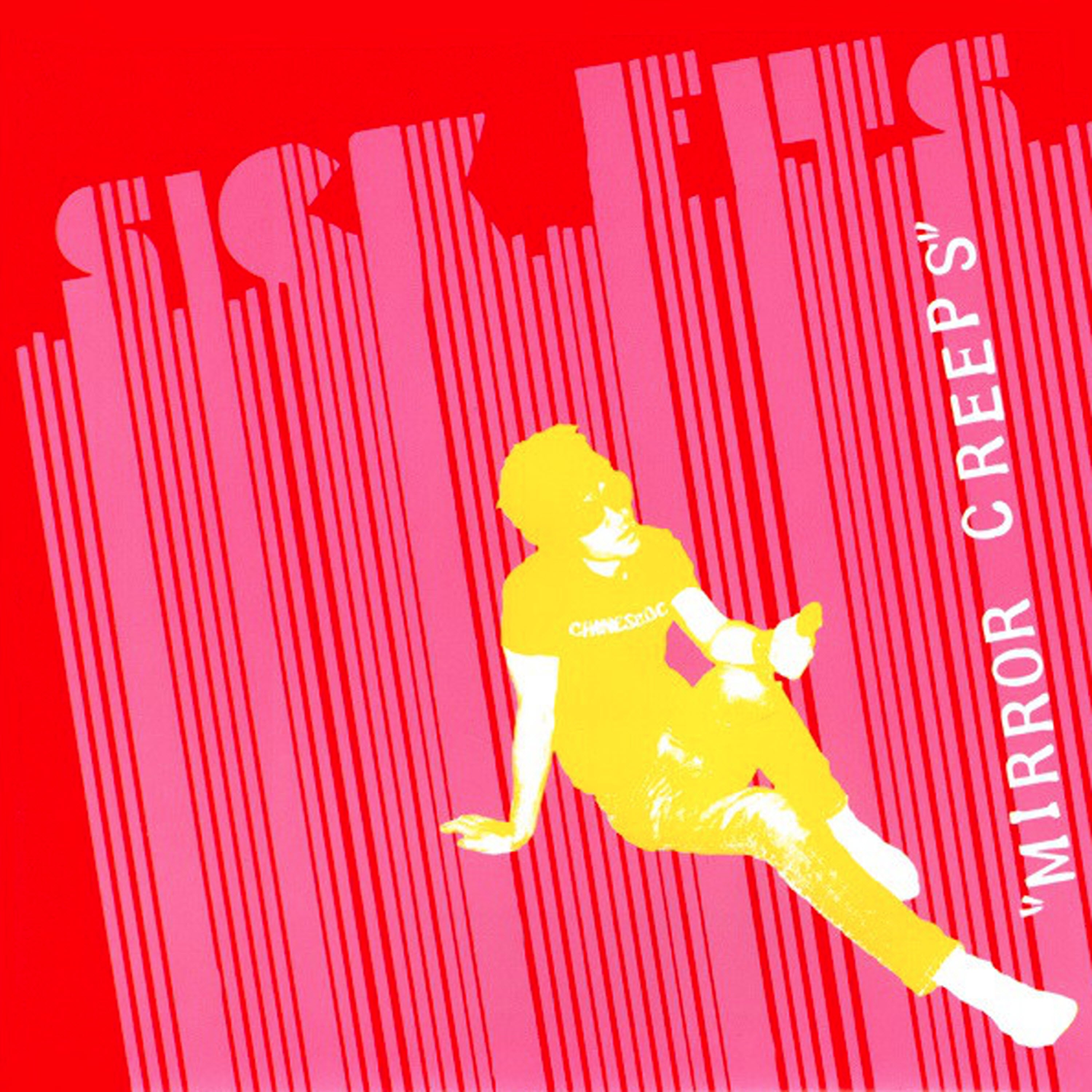 Sick Fits - Mirror Creeps (7 INCH)