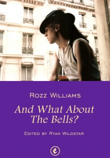 Rozz Williams & Ryan Wildstar - And What About The Bells (BOOK)