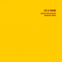 Luc Le Masne - Orchestral Works (CD)