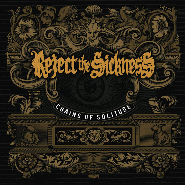Reject the Sickness - Chains of Solitude (CD)