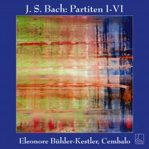 Eleonore Bühler-Kestler - J.S. Bach: Partitas, BWV 825-830 (CD)