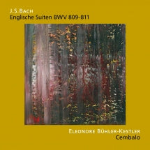 Eleonore Bühler-Kestler - J.S. Bach : English Suites, BWV 809-811 (CD)