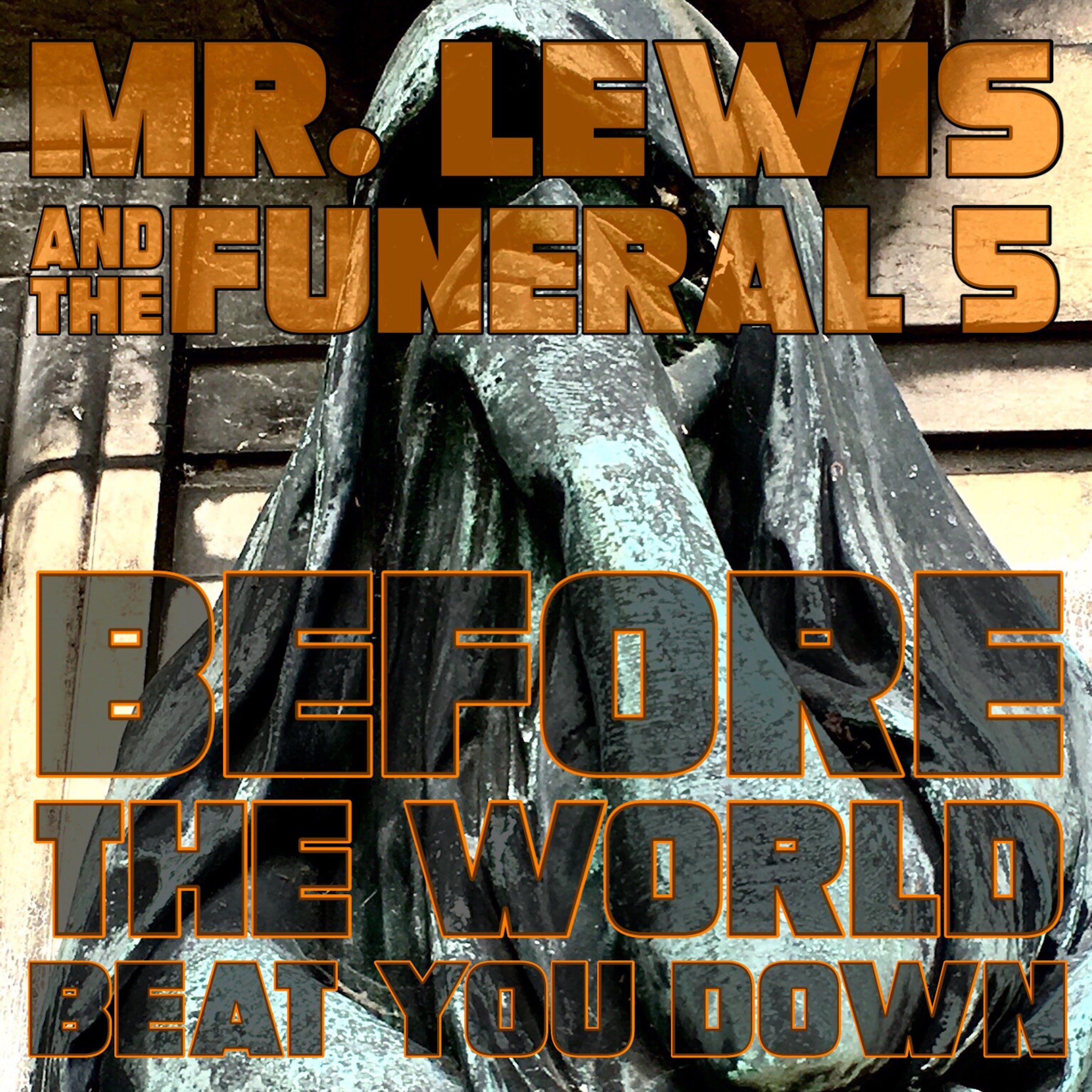 Mr. Lewis & The Funeral 5 - Before The World Beat You Down (LP)