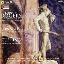 Rogers: Variations On A Song/imbrie: Legend For Orchestra/cushing: Cereus-poem For Orchestra (CD)