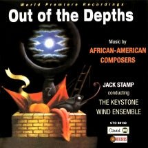 The Keystone Wind Ensemble - Out Of The Depths: Music By African American Composers (CD)