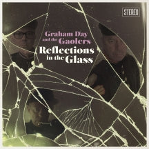 Graham Day And The Gaolers - Reflections In The Glass (CD)