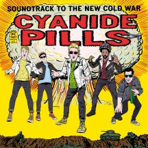 Cyanide Pills - Soundtrack To The New Cold War (CD)