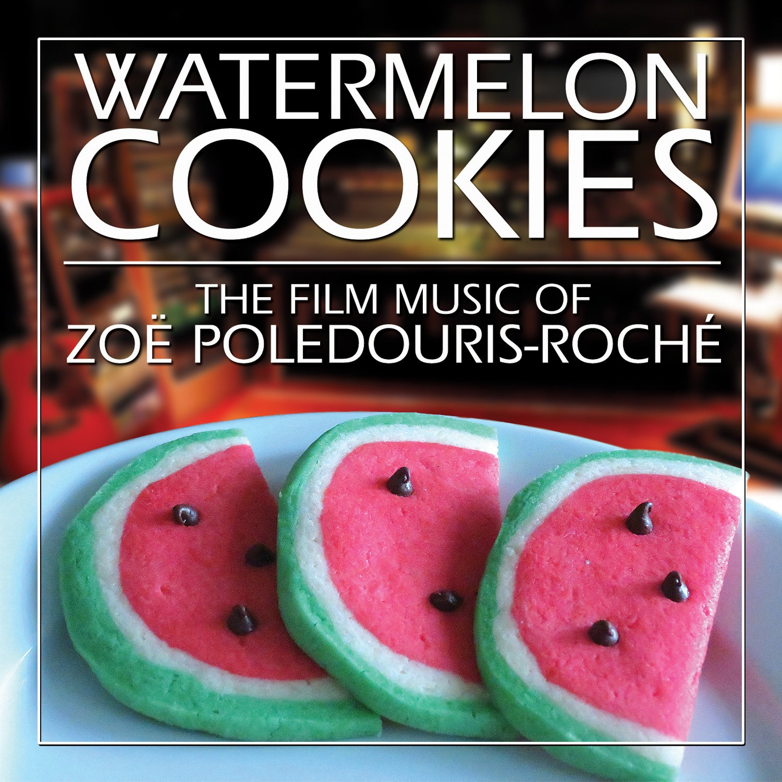 Zoe Poledouris-Roche - Watermelon Cookies (CD)