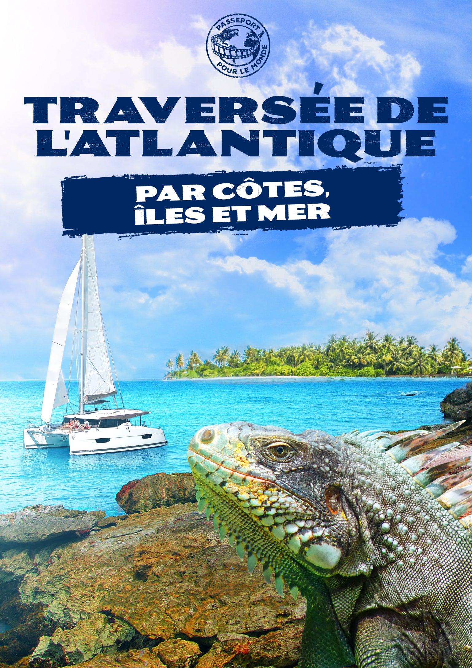 Passeport Pour Le Monde: Traversee De L'atlantique Par Cotes, Iles Et Mer (DVD)