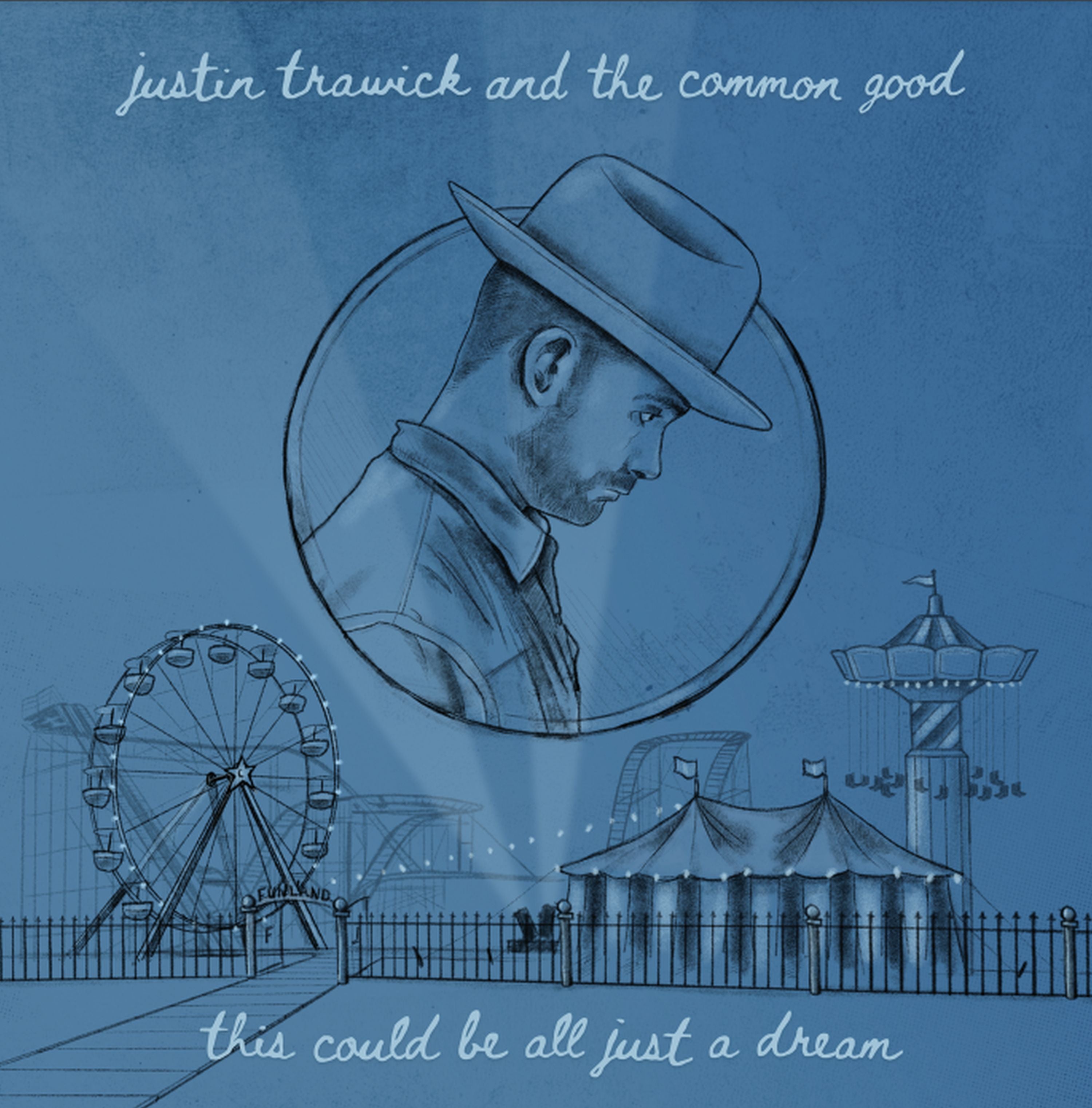 Justin Trawick And The Common Good - This Could Be All Just A Dream (7 INCH)