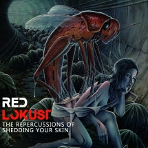 Red Lokust - The Repercussions Of Shedding Your Skin (CD)