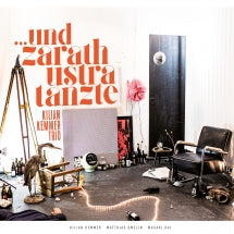 Kilian Kemmer Trio - Und Zarathustra Tanzte (CD)