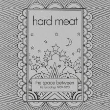 Hard Meat - The Space Between: The Recordings 1969-1970 (CD)