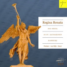 Andreas Fischer & Pieter van Dijk & Wolfgang Zerer - Regina Renata: The Organ of St. Catherine Hamburg (CD)