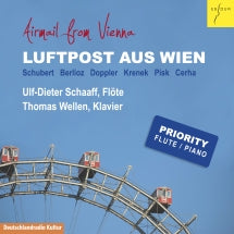 Ulf-Dieter Schaaff & Thomas Wellen - Airmail from Vienna - (Schubert: Introduktion und Variationen, Op. Posth. 160 D. 802 - Doppler: Fantaisie pastorale hongroise, Op. 26 - Cerha: Sieben Anekdoten für Flöte und Klavier) (CD)