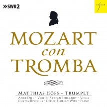 Matthias Höfs - Mozart con Tromba (Mozart Chamber Music arranged for Trumpet and Chamber Ensemble) (CD)