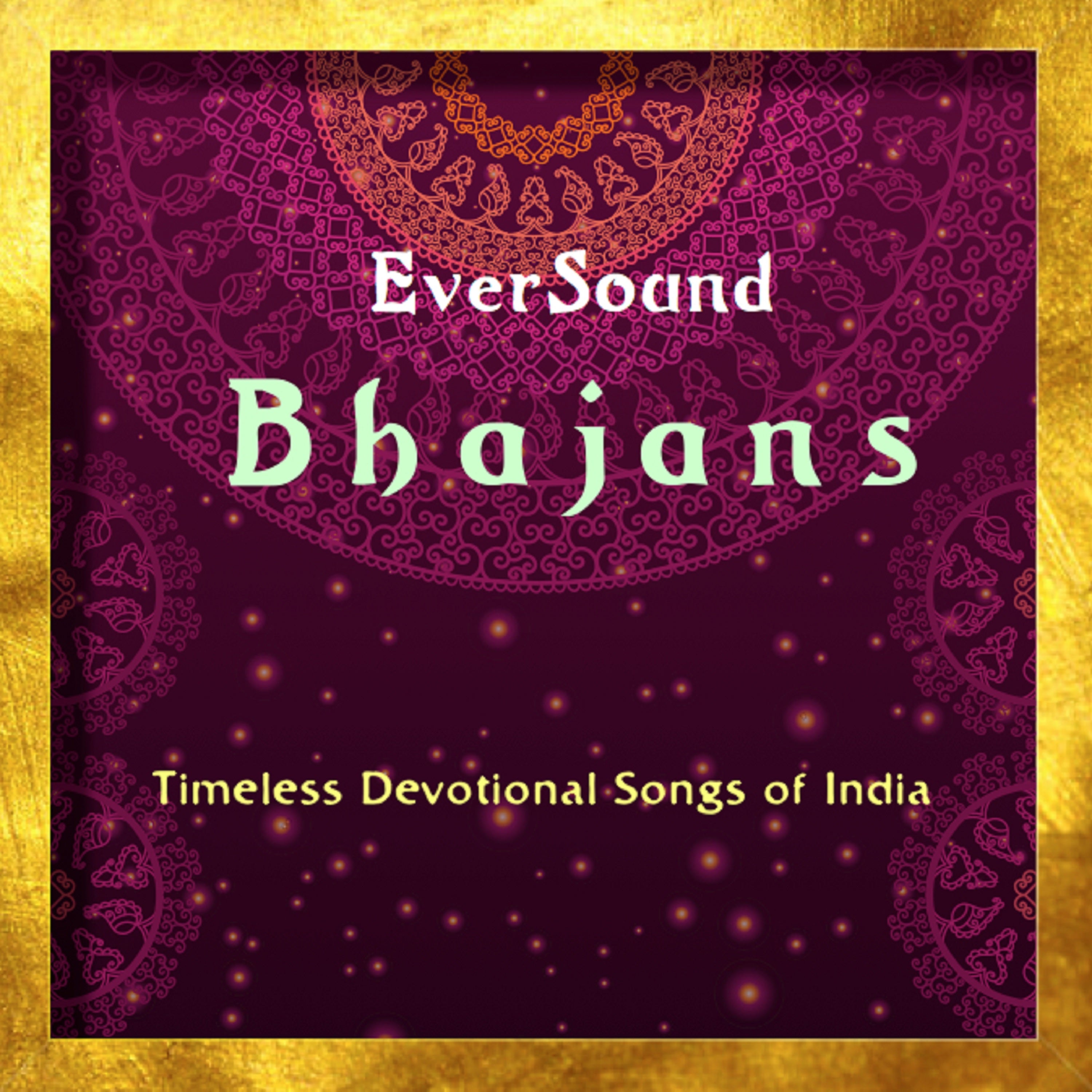 Eversound Bhajans (CD)