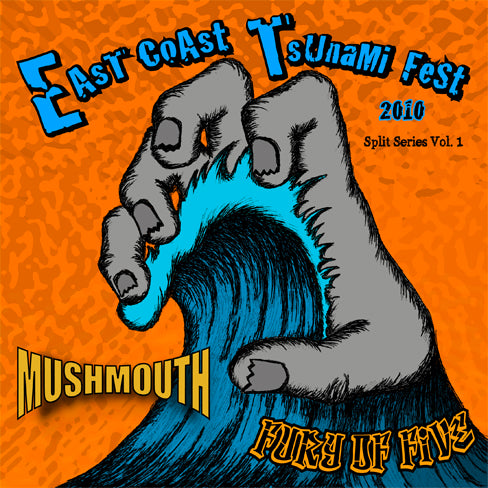 Fury of Five & Mushmouth - Limited Edition East Coast Tsunami Split 7 Series Vol. 1 (7 INCH)