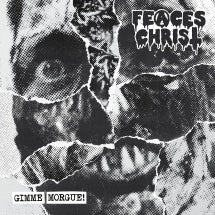 Feaces Christ - Gimme Morgue! (CD)