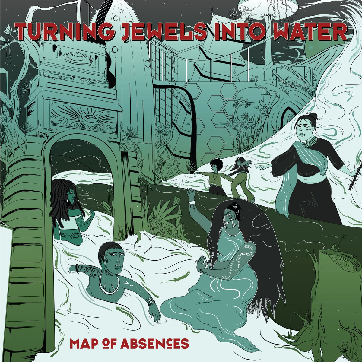 Turning Jewels Into Water - Map Of Absences (LP)