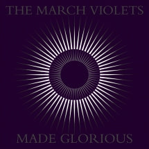 The March Violets - Made Glorious (CD)