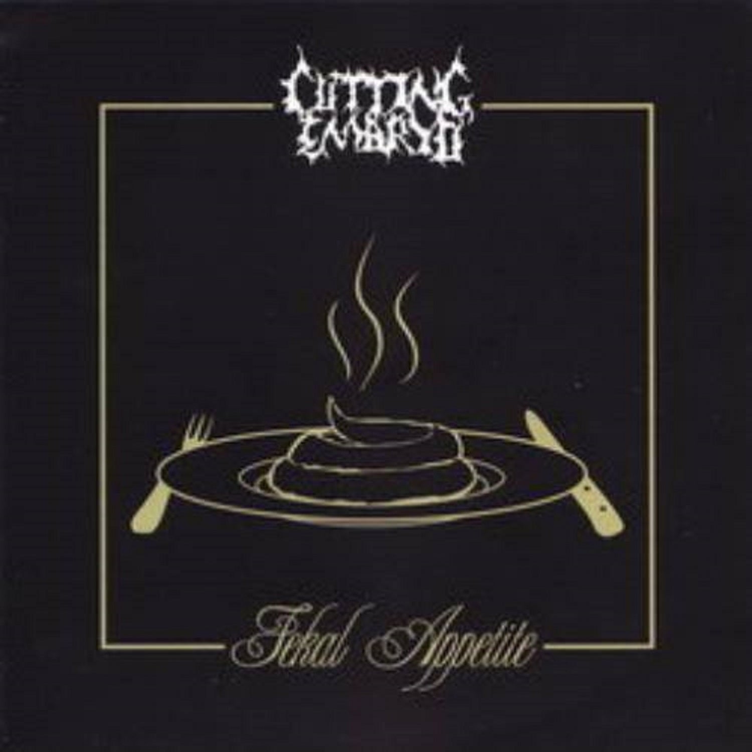 Cutting Embryo - Fekal Appetite (CD)