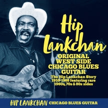 Hip Lankchan - Original West Side Chicago Blues Guitar (CD)