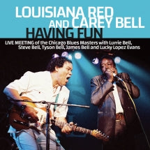 Louisiana Red & Carey Bell - Having Fun: Live Meeting Of The Chicago Blues Masters (CD)