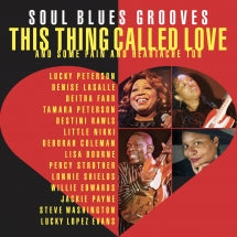 This Thing Called Love: Soul Blues Grooves (and Some Pain And Heartache Too) (CD)
