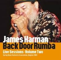 James Harman - Back Door Rumba: Live Sessions Volume Two (CD)