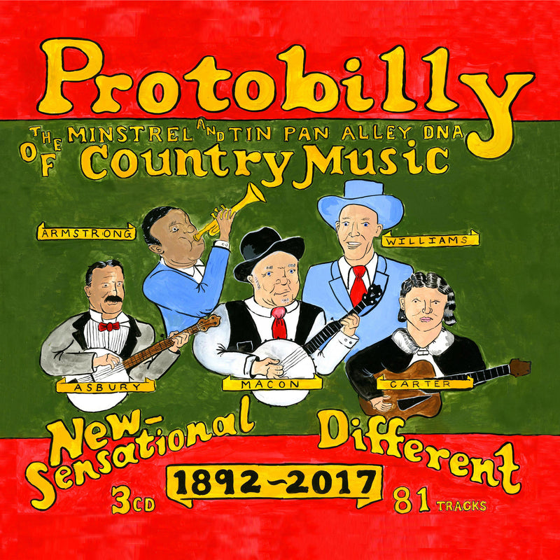 Protobilly: The Minstrel And Tin Pan Alley Dna Of Country Music 1892-2017 (CD)