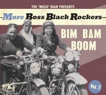 More Boss Black Rockers 7: Bim Bam Boom (CD)