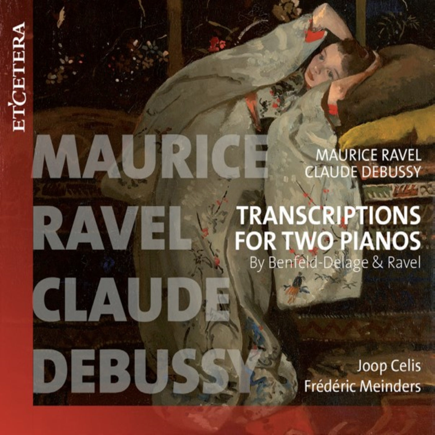 Joop Celis & Frederic Meinders - Transcriptions For Two Pianos By Benfeld-delage & Ravel (CD)