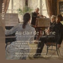 Naruhiko Kawaguchi & Orchestra Of The Eighteenth Century - Au Clair De La Lune: Flemish Romantic Piano Music (CD)