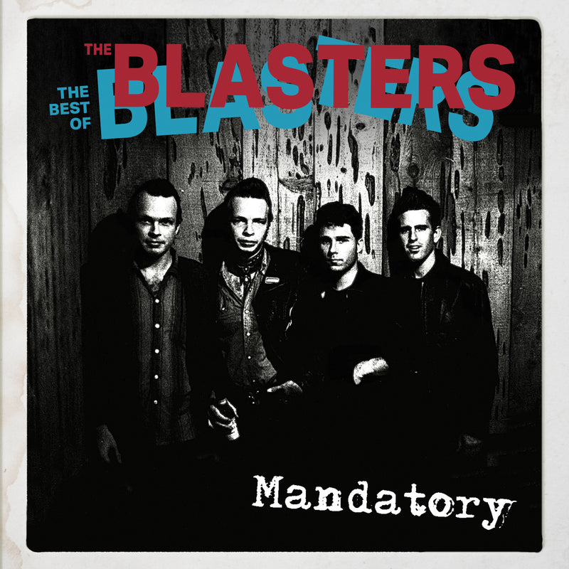 The Blasters - Mandatory: The Best Of The Blasters (CD)