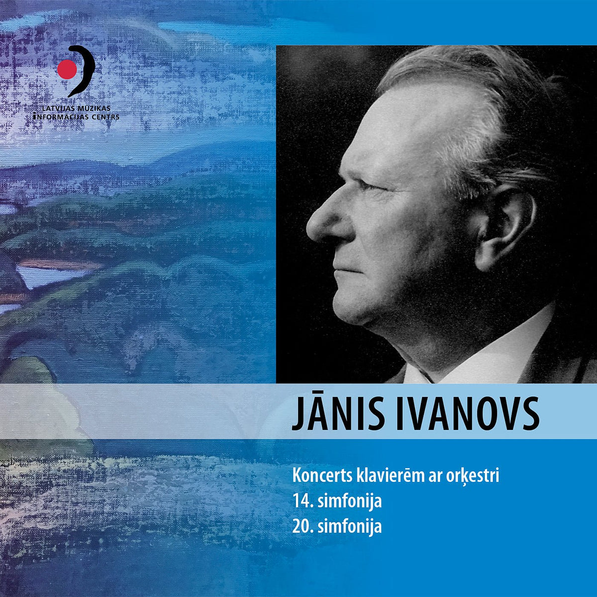 Latvian National Symphony Orchestra & Igor Zhukov - Janis Ivanovs: Symphonies Nos. 14 & 20, Piano Concerto (CD)