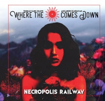 Where The Sun Comes Down - Necropolis Railway (CD)