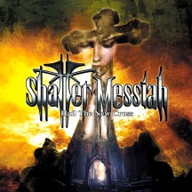 Shatter Messiah - Hail The New Cross (CD)