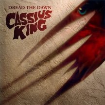 Cassius King - Dread The Dawn (CD)