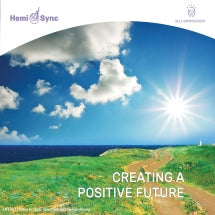Deborah Bromley & Hemi-Sync - Creating A Positive Future (CD)