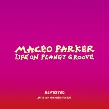 Maceo Parker - Life On Planet Groove Revisited (CD/DVD)